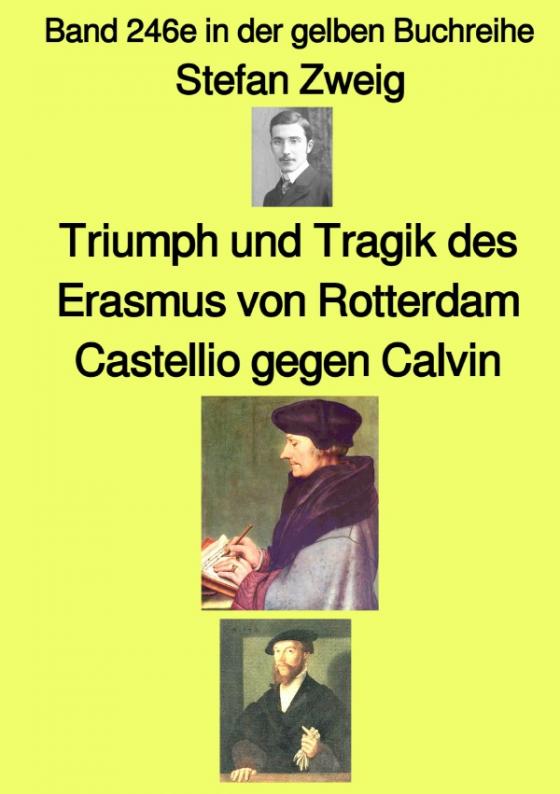 Cover-Bild maritime gelbe Reihe bei Jürgen Ruszkowski / Triumph und Tragik des Erasmus von Rotterdam – Band 246e in der gelben Buchreihe – bei Jürgen Ruszkowski