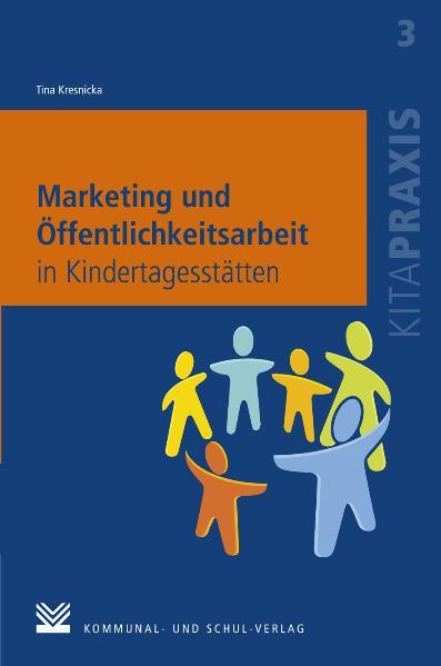 Cover-Bild Marketing und Öffentlichkeitsarbeit in Kindertagesstätten