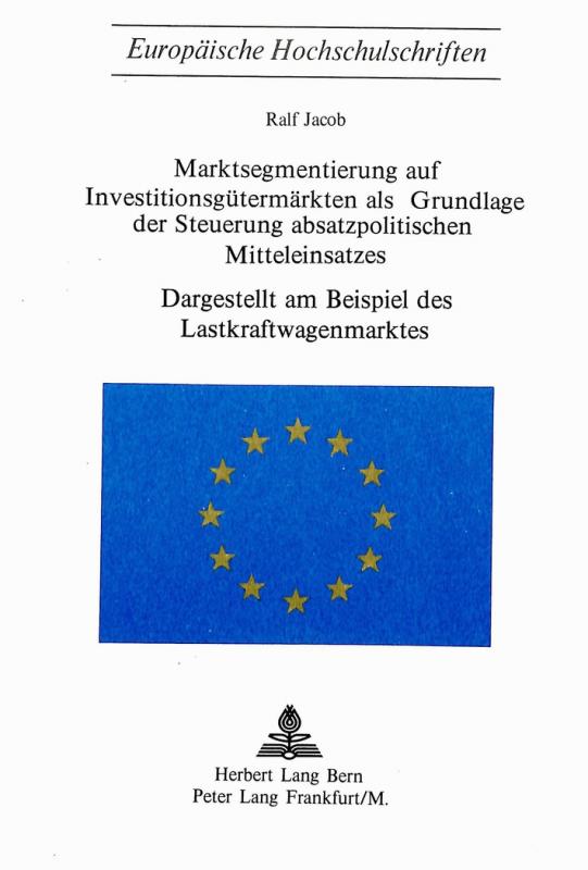 Cover-Bild Marktsegmentierung auf Investitionsgütermärkten als Grundlage der Steuerung absatzpolitischen Mitteleinsatzes