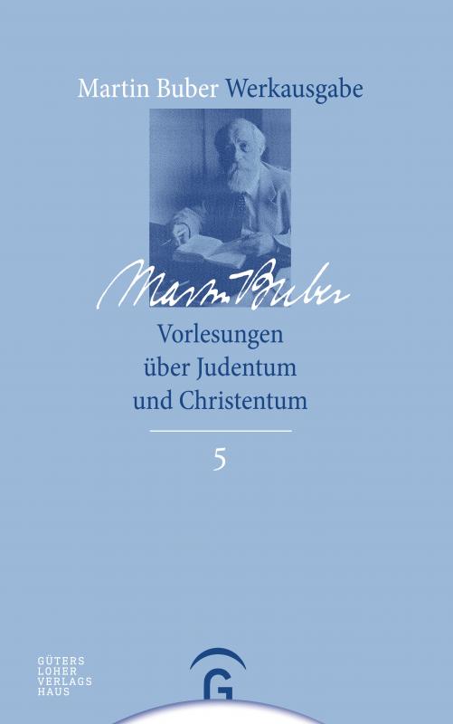 Cover-Bild Martin Buber-Werkausgabe (MBW) / Vorlesungen über Judentum und Christentum