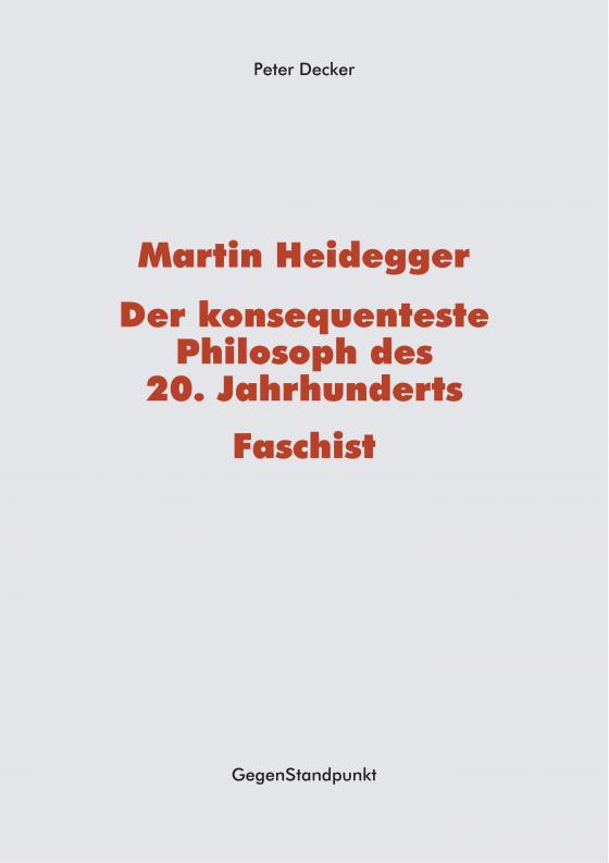 Cover-Bild Martin Heidegger – Der konsequenteste Philosoph des 20. Jahrhunderts – Faschist