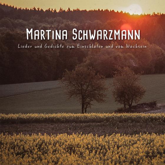 Cover-Bild Martina Schwarzamnn - Lieder und Gedichte zum Einschlafen und vom Wachsein