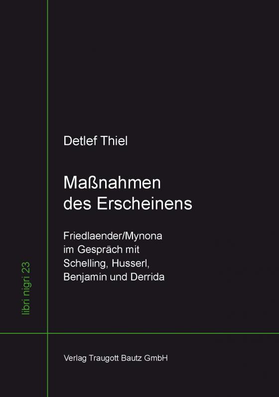 Cover-Bild Maßnahmen des Erscheinens Friedlaender/Mynona im Gespräch mit Schelling, Husserl, Benjamin und Derrida