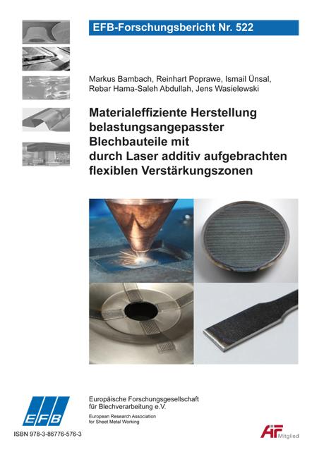 Cover-Bild Materialeffiziente Herstellung belastungsangepasster Blechbauteile mit durch Laser additiv aufgebrachten flexiblen Verstärkungszonen