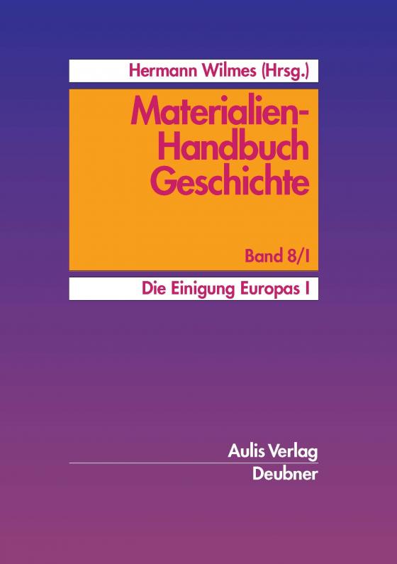 Cover-Bild Materialien-Handbuch Geschichte / Die Einigung Europas I.