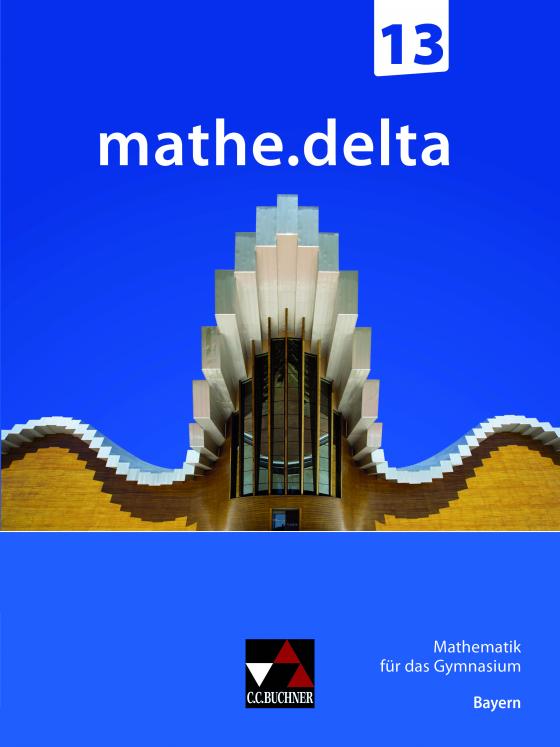 Cover-Bild mathe.delta – Bayern Sek II / mathe.delta Bayern 13