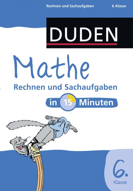 Cover-Bild Mathe in 15 Minuten - Rechnen und Sachaufgaben 6. Klasse