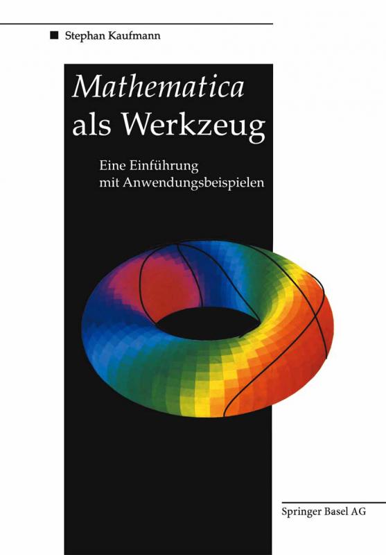 Cover-Bild Mathematica als Werkzeug Eine Einführung mit Anwendungsbeispielen