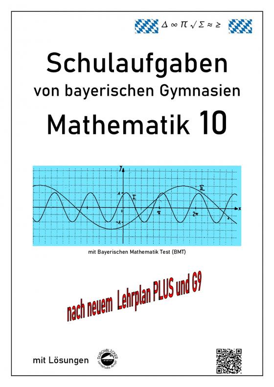 Cover-Bild Mathematik 10 Schulaufgaben von bayerischen Gymnasien mit Lösungen - nach G9 und LehrplanPLUS