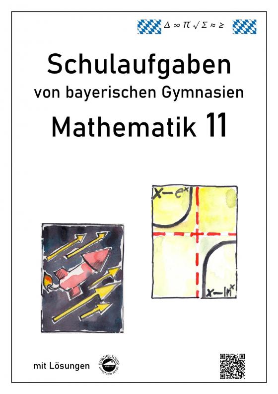 Cover-Bild Mathematik 11, Schulaufgaben von bayerischen Gymnasien