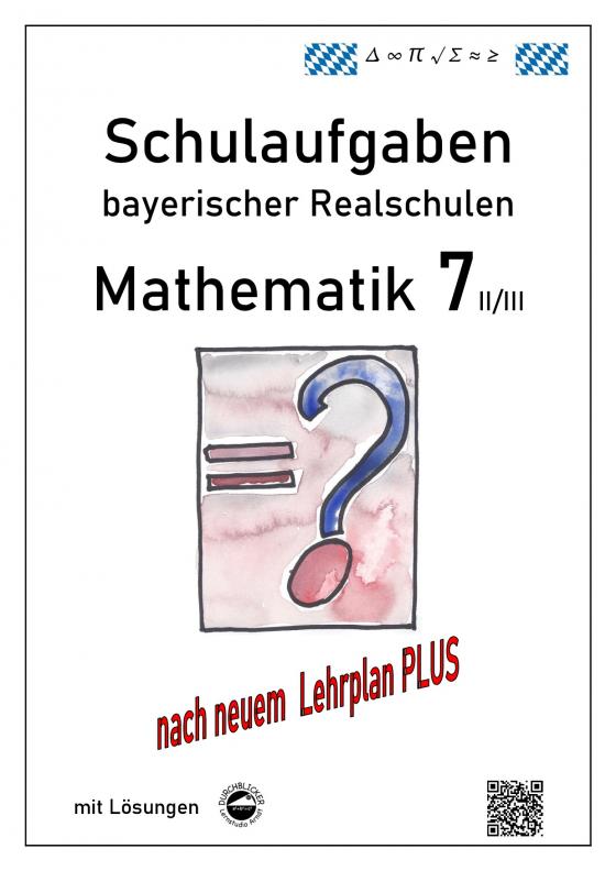 Cover-Bild Mathematik 7 II/III - Schulaufgaben bayerischer Realschulen (LPlus) - mit Lösungen