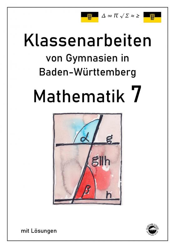 Cover-Bild Mathematik 7 Klassenarbeiten von Gymnasien aus Baden-Württemberg mit Lösungen nach neuem Bildungsplan 2016