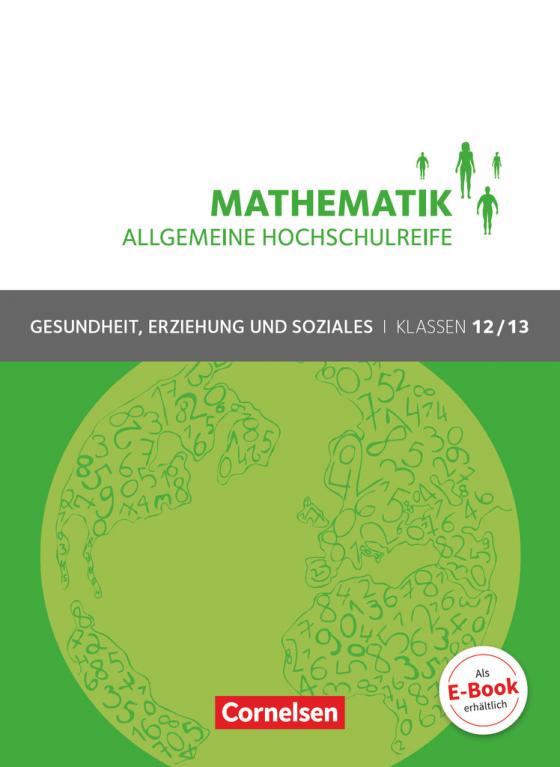 Cover-Bild Mathematik - Allgemeine Hochschulreife - Gesundheit, Erziehung und Soziales - Klasse 12/13