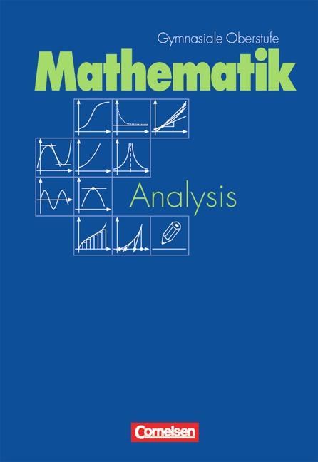 Cover-Bild Mathematik Gymnasiale Oberstufe - Allgemeine Ausgabe / Analysis: Grund- und Leistungskurs