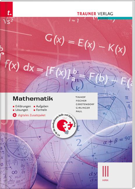 Cover-Bild Mathematik III HAK + digitales Zusatzpaket - Erklärungen, Aufgaben, Lösungen, Formeln