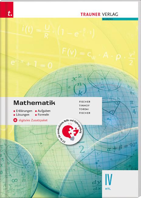 Cover-Bild Mathematik IV HTL + digitales Zusatzpaket - Erklärungen, Aufgaben, Lösungen, Formeln