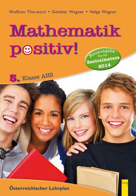 Cover-Bild Mathematik positiv! 5 AHS Zentralmatura