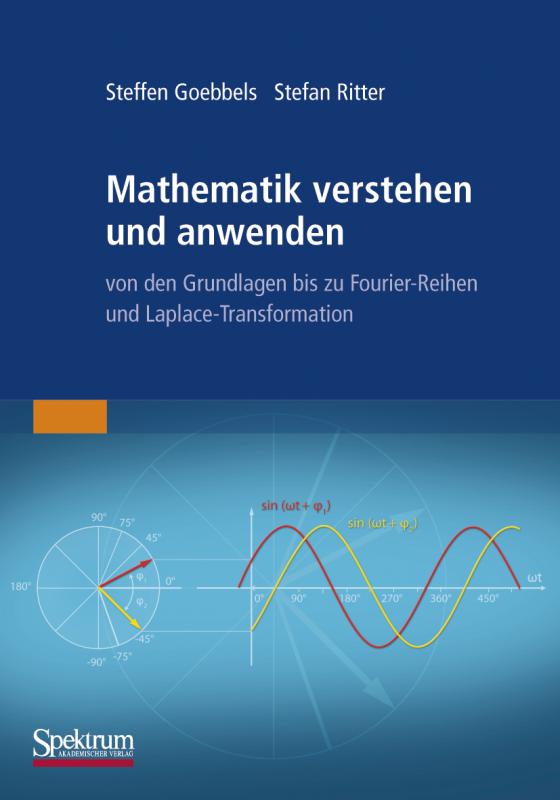 Cover-Bild Mathematik verstehen und anwenden – von den Grundlagen bis zu Fourier-Reihen und Laplace-Transformation