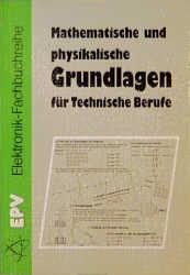 Cover-Bild Mathematische und physikalische Grundlagen für Technische Berufe