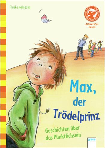 Cover-Bild Max, der Trödelprinz. Lustige Geschichten vom Pünktlichsein