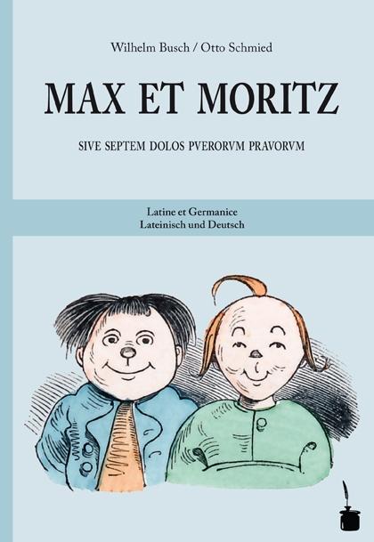 Cover-Bild Max et Moritz sive septem dolos puerorum pravorum / Max und Moritz