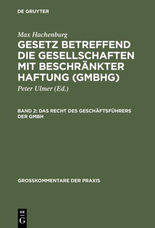 Cover-Bild Max Hachenburg: Gesetz betreffend die Gesellschaften mit beschränkter Haftung (GmbHG) / Das Recht des Geschäftsführers der GmbH