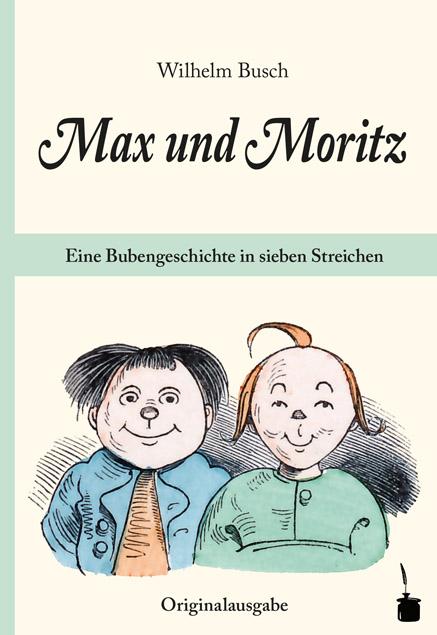 Cover-Bild Max und Moritz. Eine Bubengeschichte in sieben Streichen