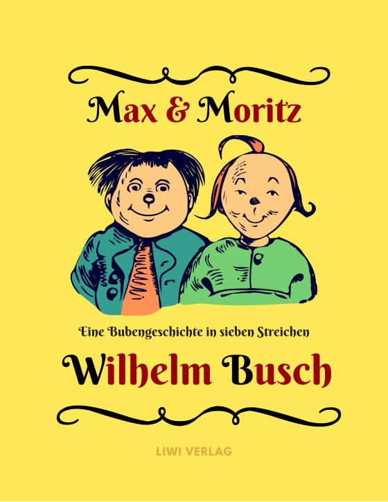 Cover-Bild Max und Moritz - Eine Bubengeschichte in sieben Streichen