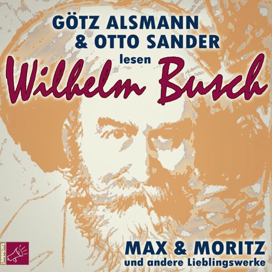 Cover-Bild Max und Moritz und andere Lieblingswerke von Wilhelm Busch