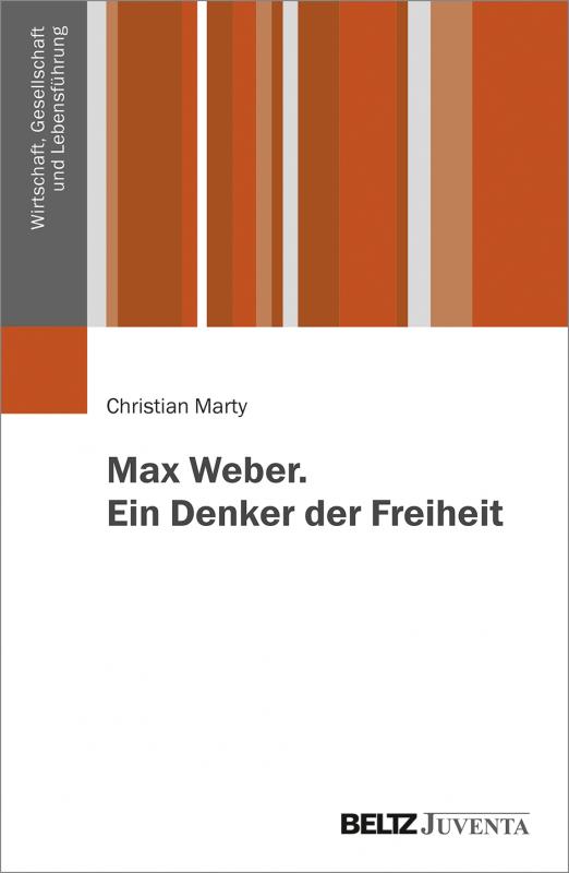 Cover-Bild Max Weber. Ein Denker der Freiheit