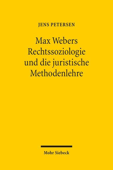 Cover-Bild Max Webers Rechtssoziologie und die juristische Methodenlehre