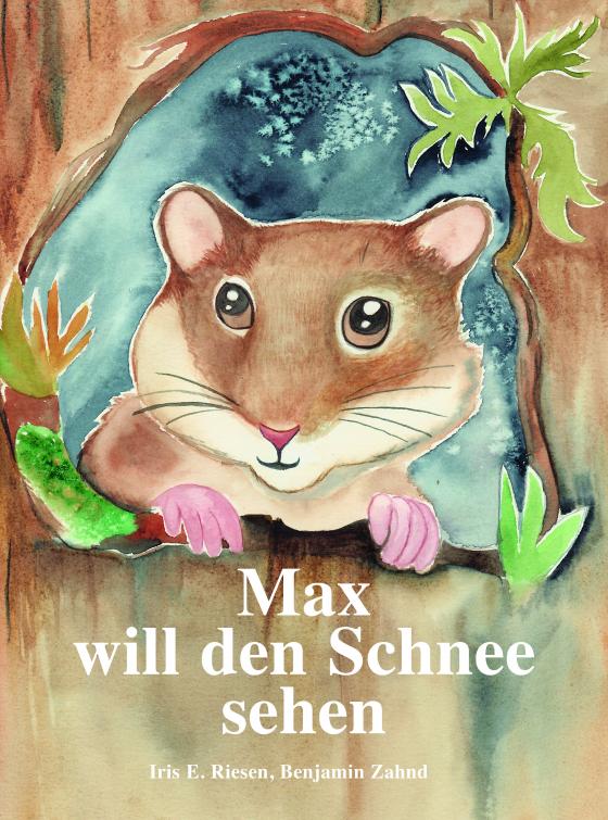 Cover-Bild Max will den Schnee sehen