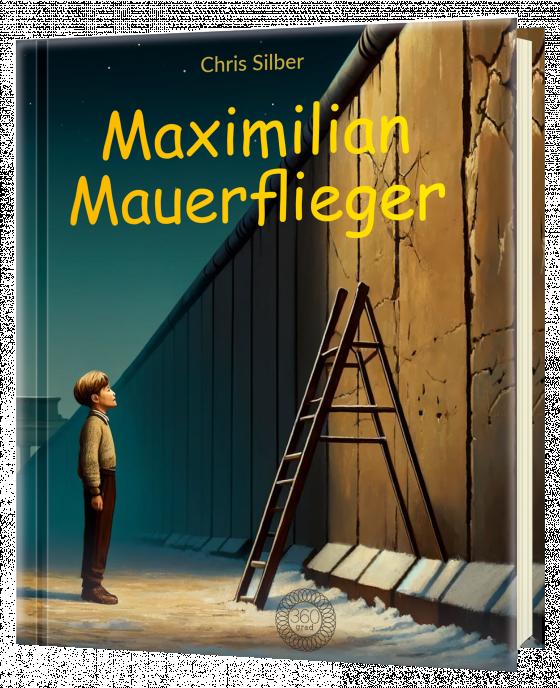 Cover-Bild Maximilian Mauerflieger