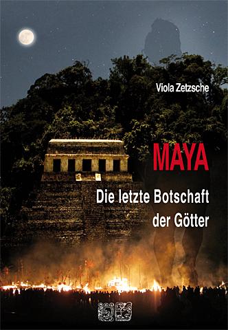 Cover-Bild MAYA - Die letzte Botschaft der Götter