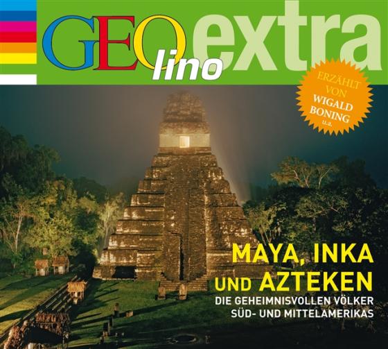 Cover-Bild Maya, Inka und Azteken - Die geheimnisvollen Völker Süd- und Mittelamerikas