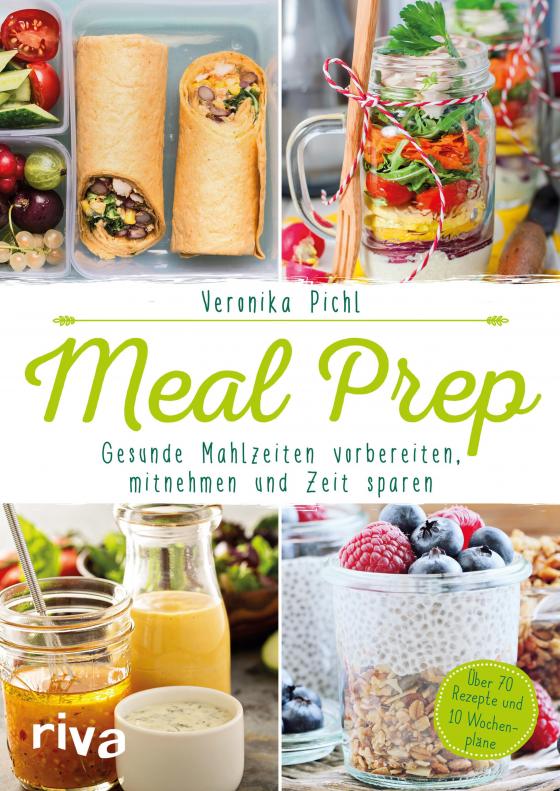 Cover-Bild Meal Prep – Gesunde Mahlzeiten vorbereiten, mitnehmen und Zeit sparen