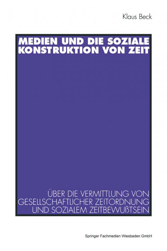 Cover-Bild Medien und die soziale Konstruktion von Zeit