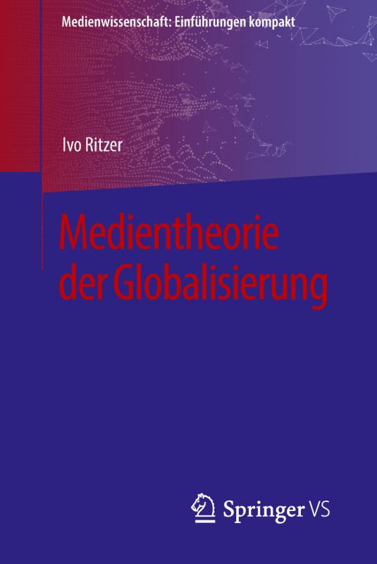 Cover-Bild Medientheorie der Globalisierung