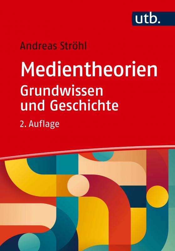 Cover-Bild Medientheorien: Grundwissen und Geschichte