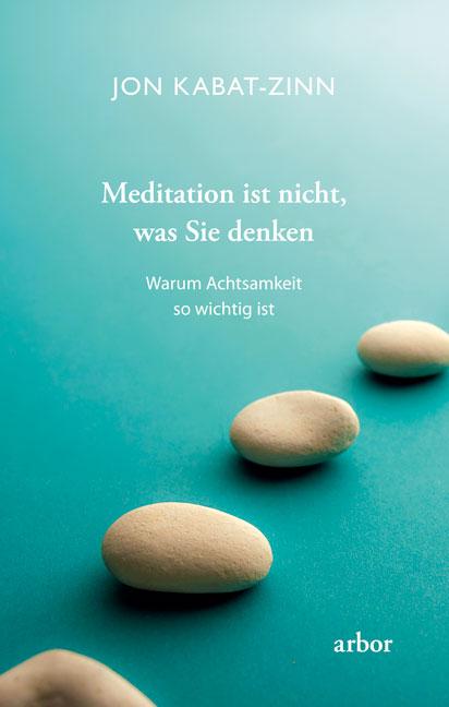 Cover-Bild Meditation ist nicht, was Sie denken