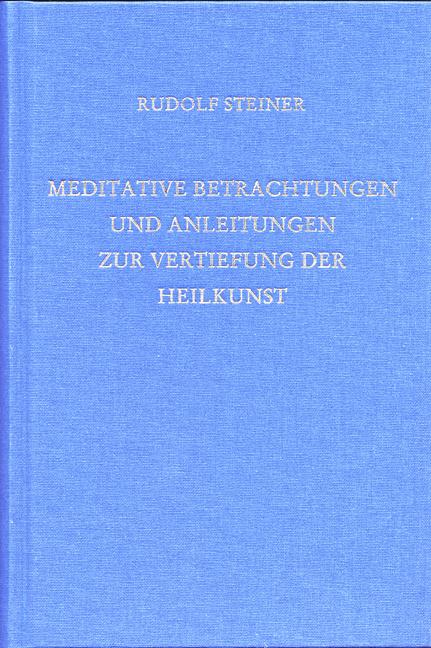 Cover-Bild Meditative Betrachtungen und Anleitungen zur Vertiefung der Heilkunst