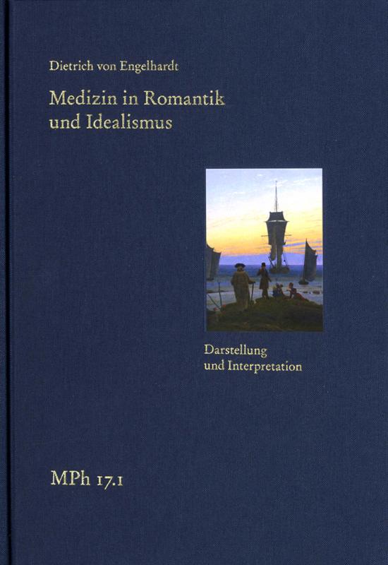 Cover-Bild Medizin in Romantik und Idealismus. Band 1: Darstellung und Interpretation