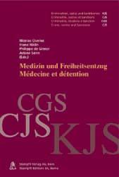 Cover-Bild Medizin und Freiheitsentzug /Medecine et detention