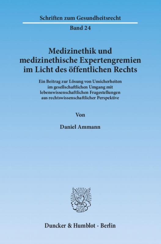 Cover-Bild Medizinethik und medizinethische Expertengremien im Licht des öffentlichen Rechts.