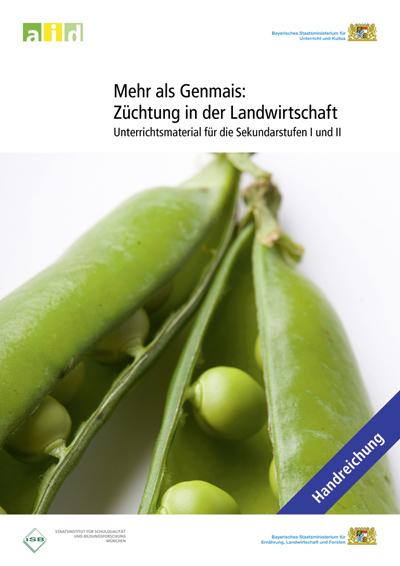 Cover-Bild Mehr als Genmais: Züchtung in der Landwirtschaft - Unterrichtsmaterial für die Sekundarstufen I und II