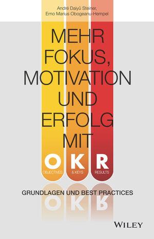 Cover-Bild Mehr Fokus, Motivation und Erfolg mit OKR