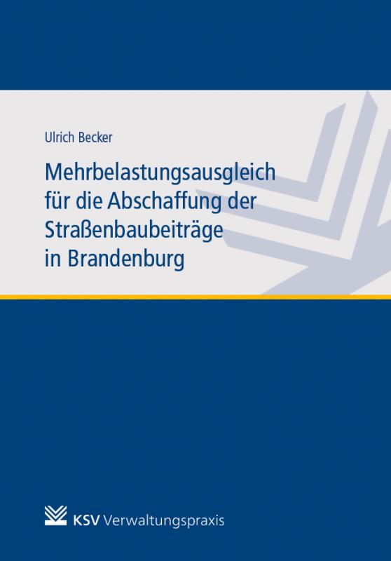 Cover-Bild Mehrbelastungsausgleich für die Abschaffung der Straßenbaubeiträge in Brandenburg