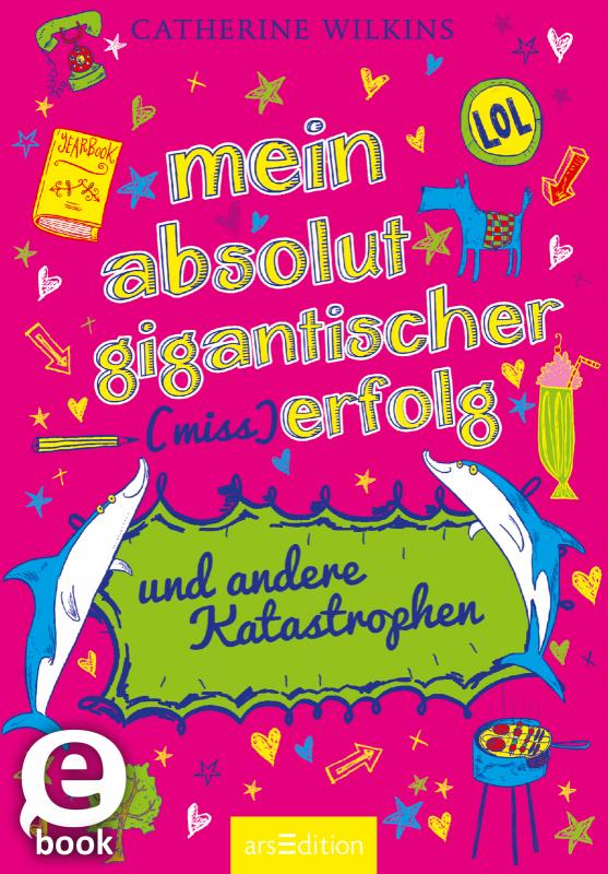 Cover-Bild Mein absolut gigantischer (Miss)Erfolg und andere Katastrophen (... und andere Katastrophen 4)