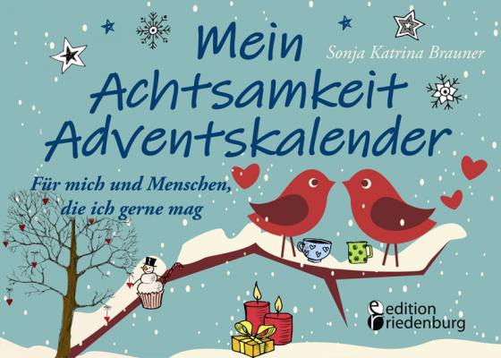 Cover-Bild Mein Achtsamkeit Adventskalender - Für mich und Menschen, die ich gerne mag