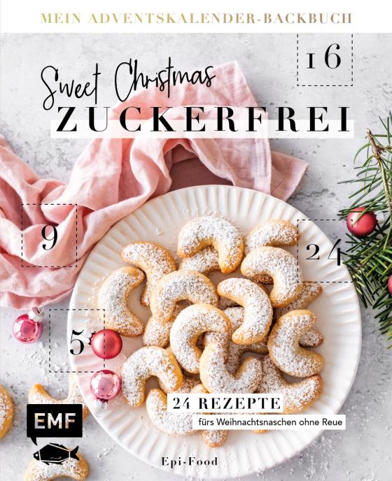 Cover-Bild Mein Adventskalender-Backbuch: Sweet Christmas – zuckerfrei